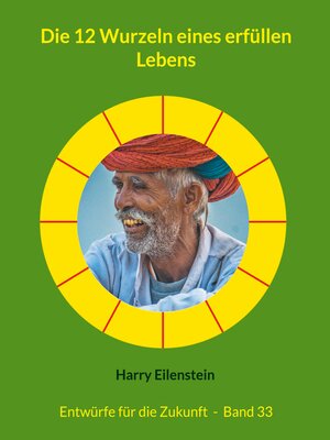 cover image of Die 12 Wurzeln eines erfüllen Lebens